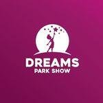 Dreams Park Show